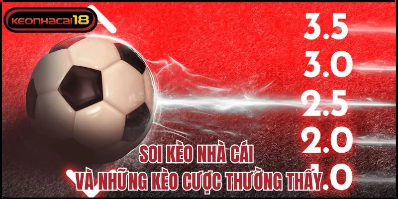 Soi kèo nhà cái và những kèo cược thường thấy
